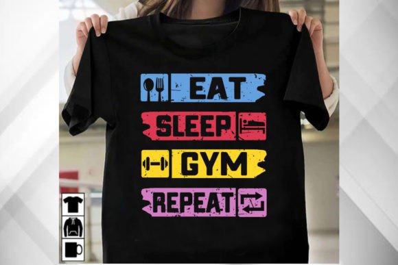 A Review of the Eat Sleep Gym Repeat Graphic for T-Shirt Designs