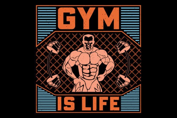 Gym Is Life: A Bold Graphics Asset for T-Shirt Designs